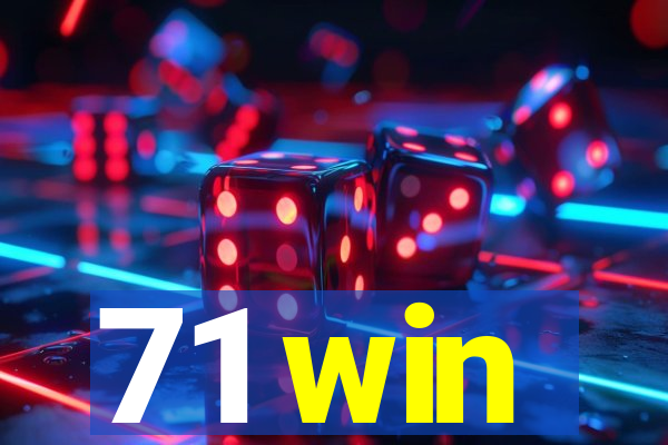 71 win
